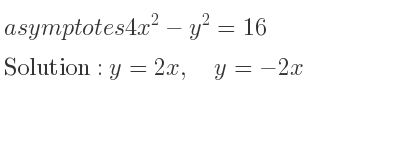 The asymptotes of 4x^2-y^2=16 is y=2x,\quad y=-2x